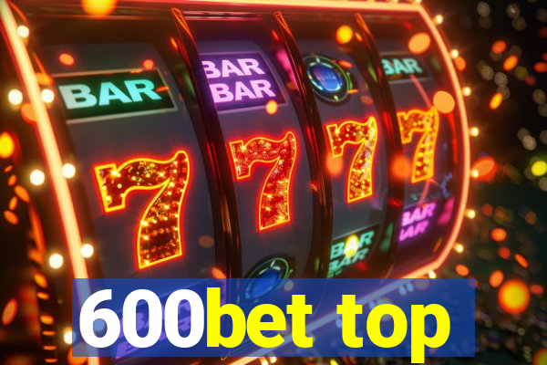 600bet top